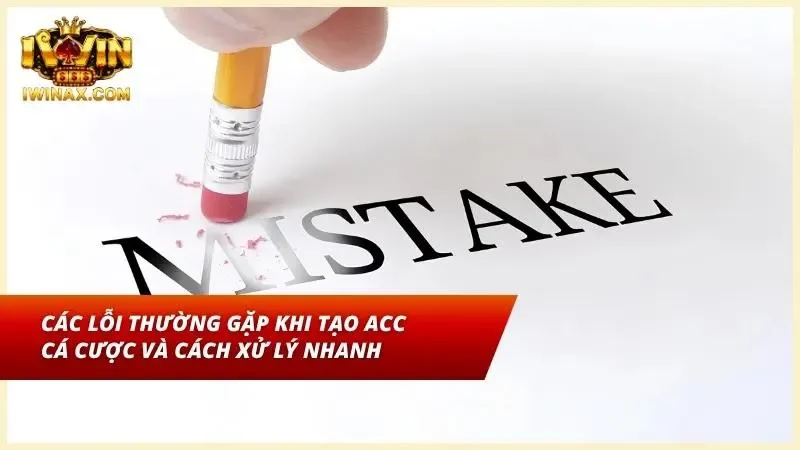 3 lỗi khi tạo nick cược
