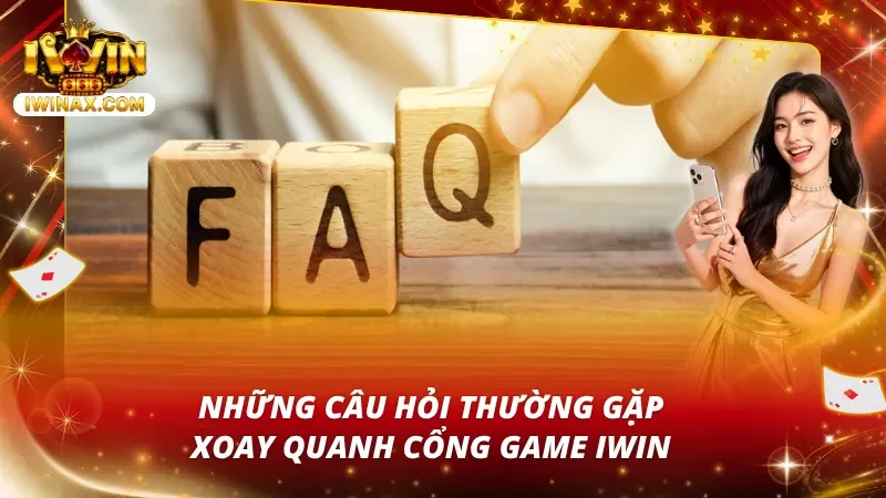 FAQ – Giải đáp những thắc mắc