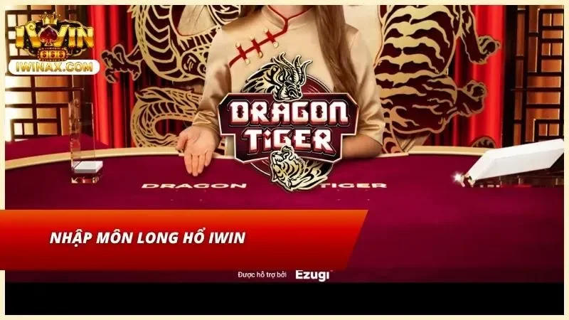 Đôi nét cơ bản về Long Hổ từ a đến z